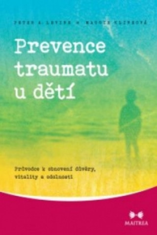 Książka Prevence traumatu u dětí Peter A. Levine