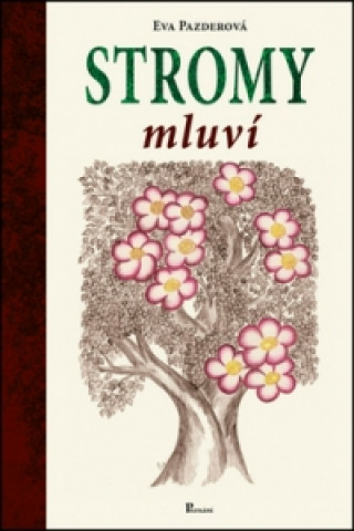 Könyv Stromy mluví Eva Pazderová