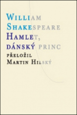 Carte Hamlet, dánský princ William Shakespeare