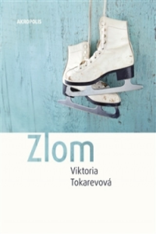 Könyv Zlom Viktoria Tokarevová