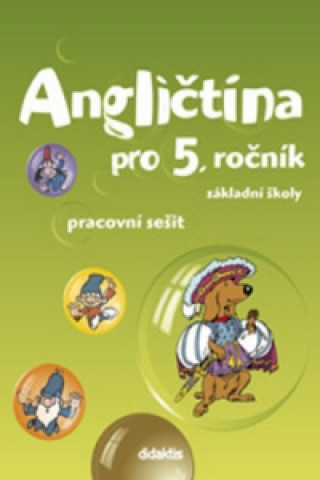 Книга Angličtina pro 5. ročník základní školy Pracovní sešit Juraj Belán
