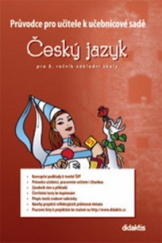 Carte Průvodce pro učitele k učebnicové sadě ČJ pro 5. ročník základní školy Petra Adámková