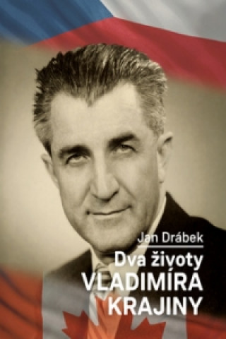 Könyv Dva životy Vladimíra Krajiny Jan Drábek