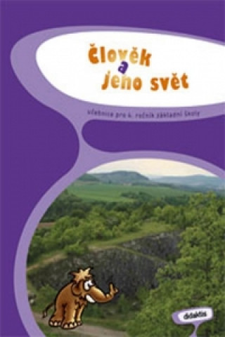 Book Člověk a jeho svět pro 4. ročník základní školy P. Hublová