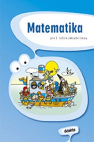 Kniha Matematika pro 2. ročník základní školy J. Bulín