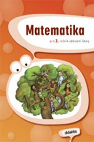 Książka Matematika pro 3. ročník základní školy Blažková J.