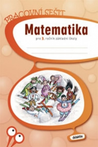 Kniha Matematika pro 3. ročník základní školy J. Blažková