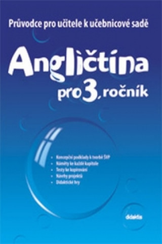 Carte Angličtina pro 3. ročník Průvodce Mičánková M. Chvalovská E.