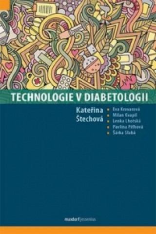 Книга Technologie v diabetologii Kateřina Štechová