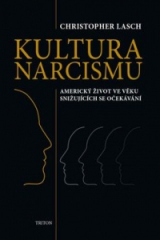 Kniha Kultura narcismu Christopher Lasch