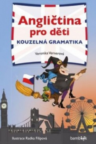 Kniha Angličtina pro děti Kouzelná gramatika Veronika Vernerová