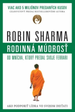 Kniha Rodinná múdrosť od mnícha, ktorý predal svoje ferrari Robin S. Sharma