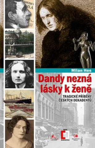 Könyv Dandy nezná lásky k ženě Milan Hes
