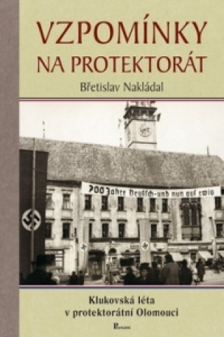 Book Vzpomínky na protektorát Břetislav Nakládal