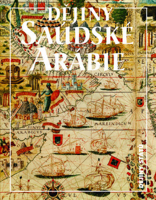 Carte Dějiny Saúdské Arábie Miloš Mendel