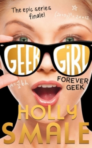 Kniha Forever Geek Holly Smale