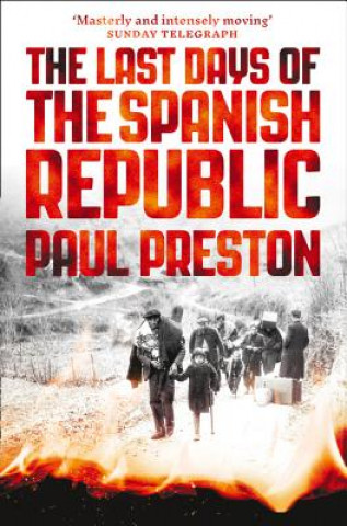 Knjiga Last Days of the Spanish Republic Paul Preston