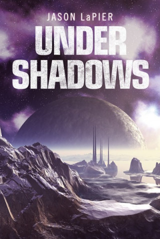 Knjiga Under Shadows JASON LAPIER