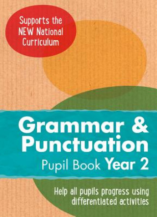 Kniha Year 2 Grammar and Punctuation Pupil Book Keen Kite Books