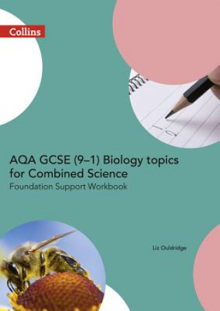 Książka AQA GCSE 9-1 Biology for Combined Science Foundation Support Workbook Liz Ouldridge