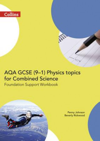 Książka AQA GCSE 9-1 Physics for Combined Science Foundation Support Workbook Penny Johnson