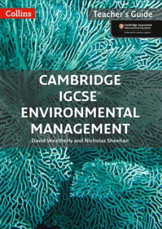 Carte Cambridge IGCSE (TM) Environmental Management Teacher Guide David Weatherly