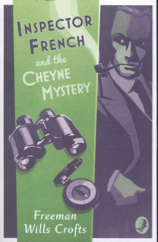 Книга Inspector French and the Cheyne Mystery Freeman Wills Crofts