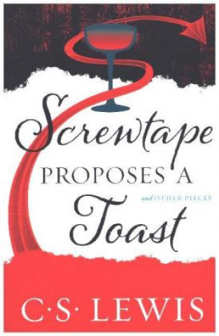 Kniha Screwtape Proposes a Toast C S Lewis