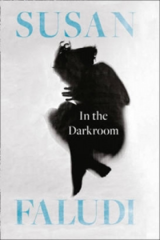 Book In the Darkroom Susan Faludi