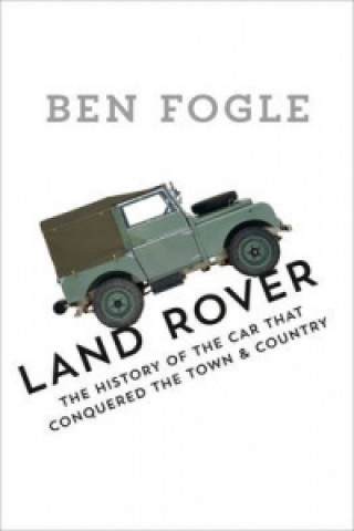 Kniha Land Rover Ben Fogle