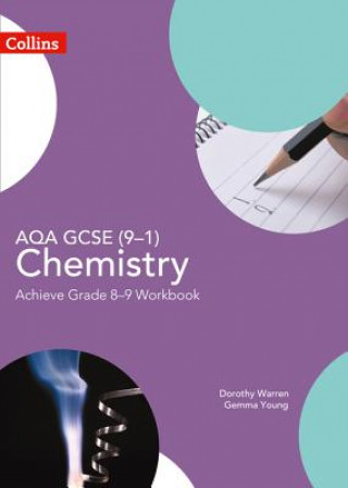 Carte AQA GCSE (9-1) Chemistry Achieve Grade 8-9 Workbook Dorothy Warren