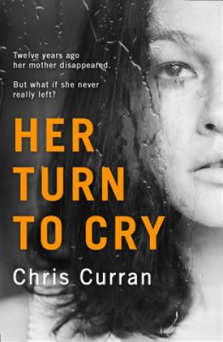 Kniha Her Turn to Cry Chris Curran