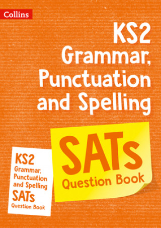 Carte KS2 Grammar, Punctuation and Spelling SATs Practice Question Book KS2 Collins