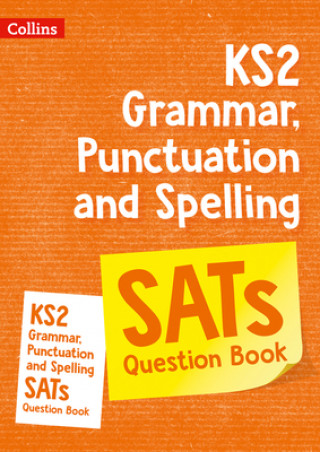 Libro KS2 Grammar, Punctuation and Spelling SATs Practice Question Book KS2 Collins