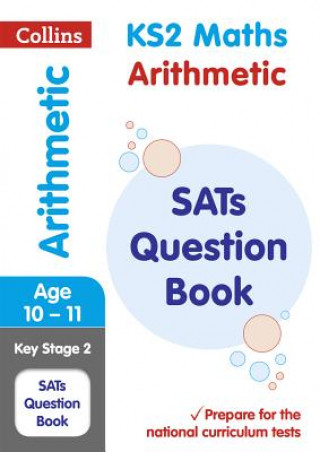 Kniha KS2 Maths Arithmetic SATs Practice Question Book KS2 Collins