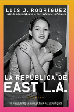 Könyv Republica de East La Luis J Rodriguez