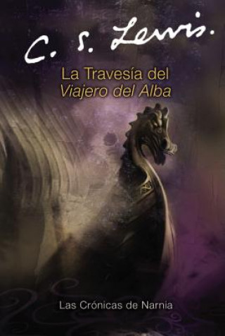 Kniha Travesia del Viajero del Alba C S Lewis
