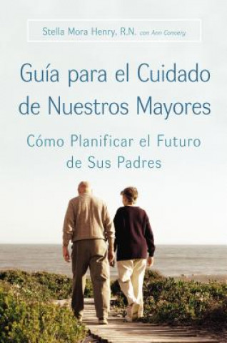 Book Guia Para El Cuidado de Nuestros Mayores Stella Henry