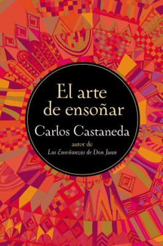 Kniha Arte De Ensonar Carlos Castaneda
