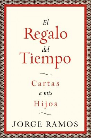 Kniha Regalo del Tiempo Jorge del Rayo Ramos