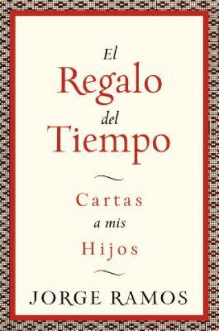 Книга Regalo del Tiempo Jorge del Rayo Ramos