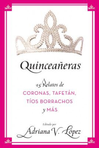 Kniha Quinceaneras Adriana V Lopez