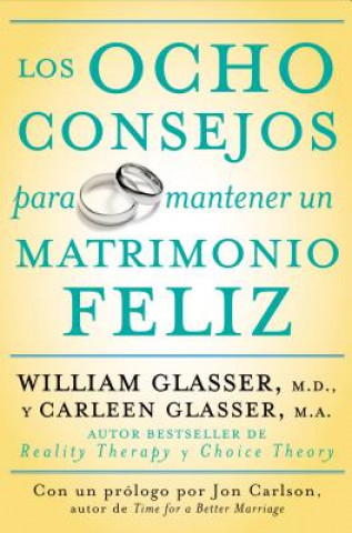 Könyv Ocho Consejos Para Mantener Un Matrimonio Feliz Glasser
