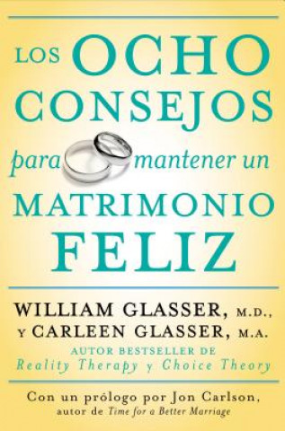 Carte Ocho Consejos Para Mantener Un Matrimonio Feliz Glasser