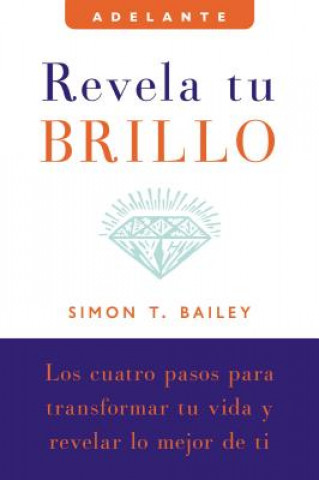 Kniha Revela Tu Brillo Simon T Bailey