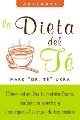 Kniha Dieta del Te Mark Ukra