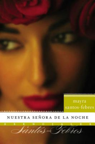 Kniha Nuestra Senora de la Noche Mayra Santos-Febres