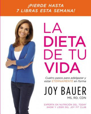Könyv Dieta de Tu Vida Joy Bauer