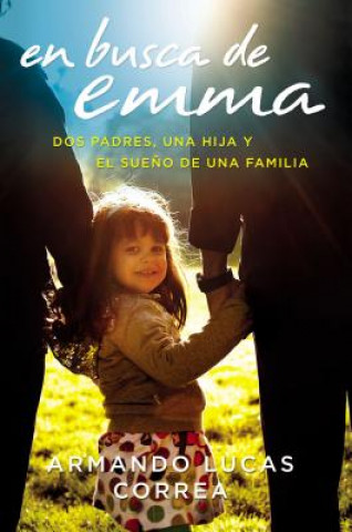 Kniha En Busca de Emma Armando Lucas Correa