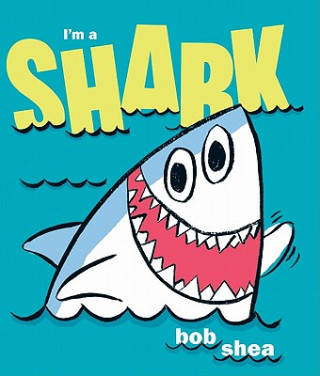 Carte I'm a Shark Bob Shea